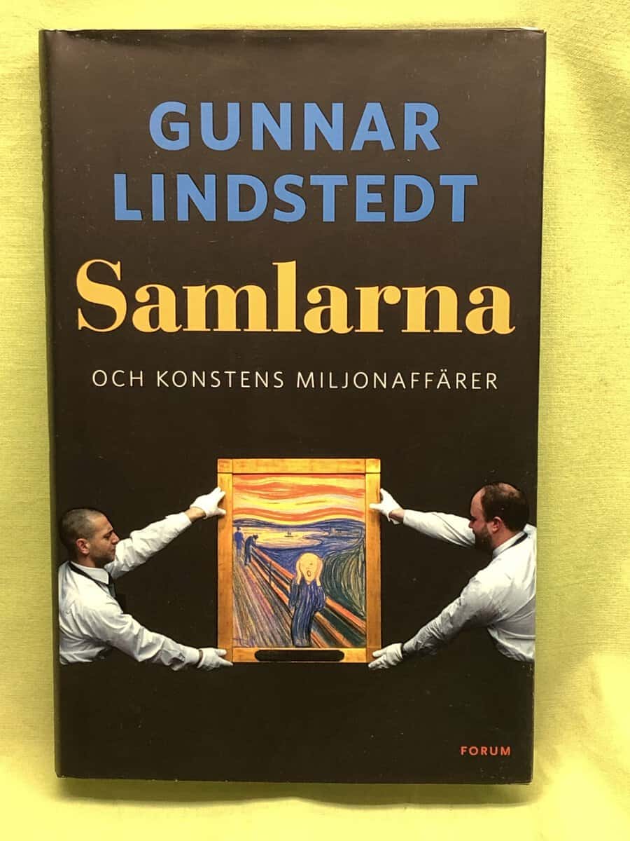 Gunnar Lindstedt : Samlarna och konstens miljonaffärer