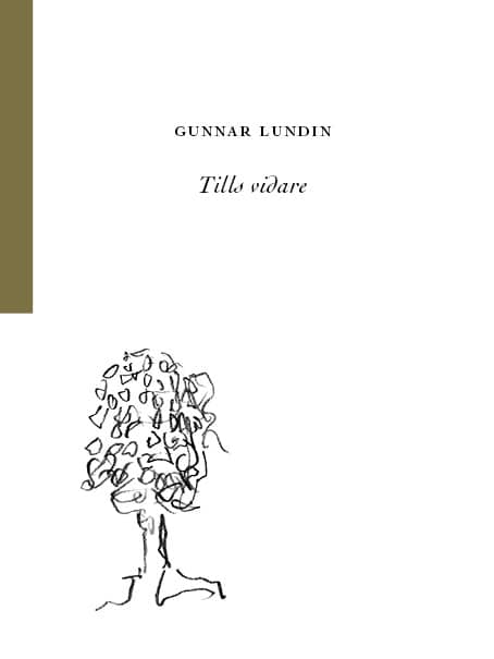 Gunnar Lundin : Tills vidare