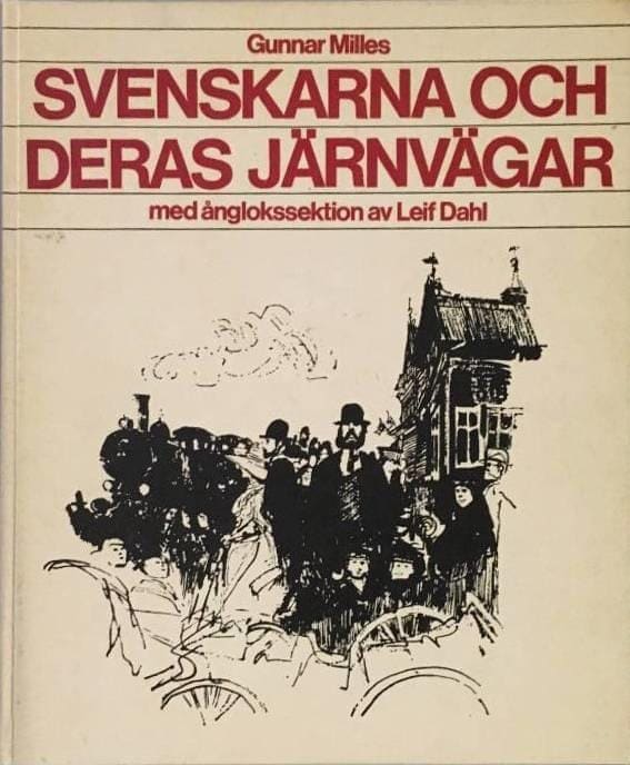 Gunnar Milles : Svenskarna och deras järnvägar
