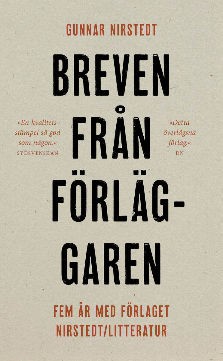 Gunnar Nirstedt : Breven från förläggaren : fem år med förlaget Nirstedt/litteratur