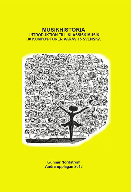 Gunnar Nordström : Musikhistoria : introduktion till klassisk musik - 30 kompositörer varav 15 svenska