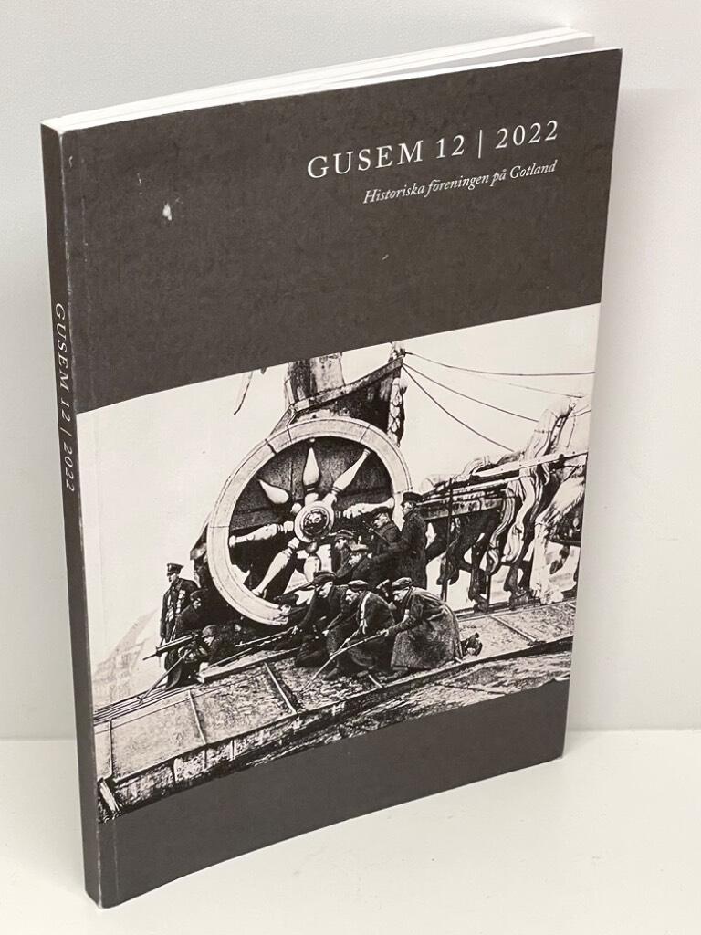 Gunnar Öberg Gunilla Jonsson : Gusem 12. Gutilandorum Universitas Scholarium et Magistrorum. Årsbok för Historiska föreningen på Gotland