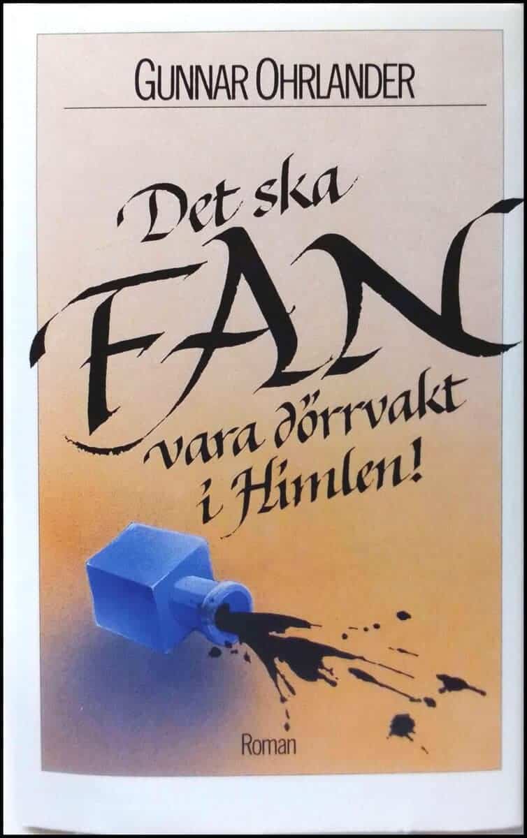 Gunnar Ohrlander : Det ska fan vara dörrvakt i himlen!