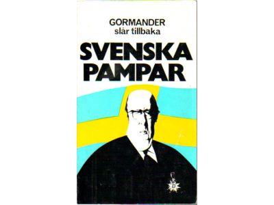 Gunnar Ohrlander : Gormander slår tillbaka. Svenska pampar