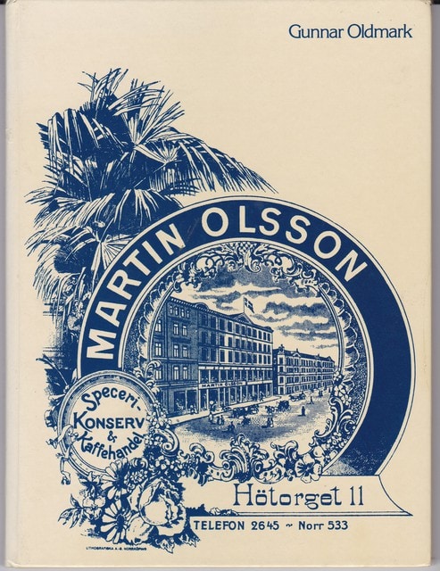 Gunnar Oldmark : En berättelse om Martin Olsson Speceri & Kaffehandel 1869-1969