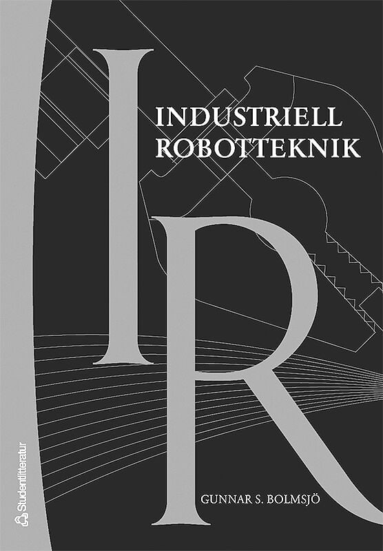 Gunnar S Bolmsjö : Industriell robotteknik