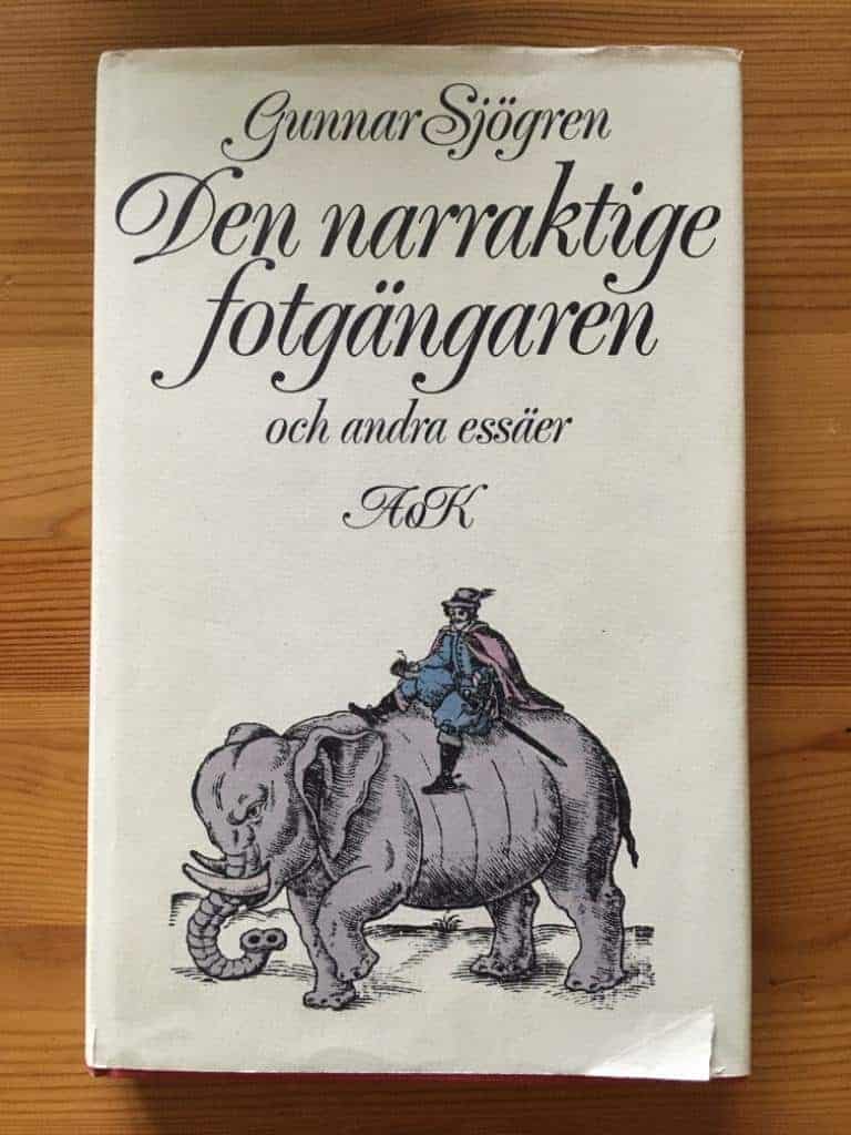 Gunnar Sjögren : Den narraktige fotgängaren och andra essäer