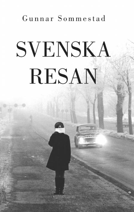 Gunnar Sommestad : Svenska resan