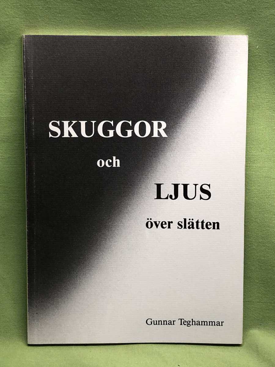 Gunnar Teghammar : Skuggor och ljus öve slätten