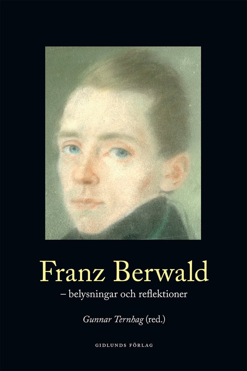 Gunnar Ternhag : Franz Berwald