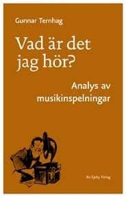 Gunnar Ternhag : Vad är det jag hör? : analys av musikinspelningar