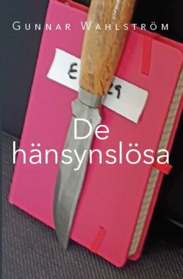Gunnar Wahlström : De hänsynslösa
