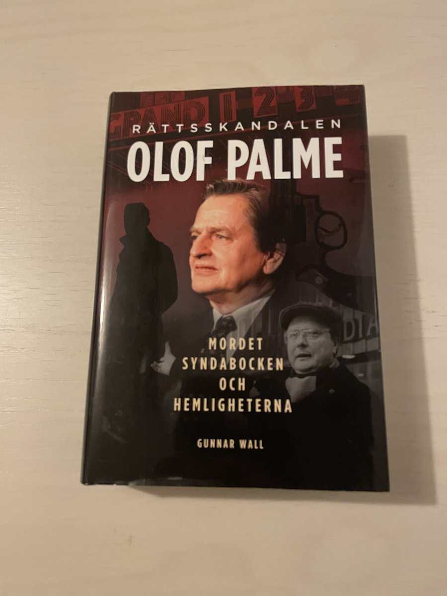 Gunnar Wall : Rättsskandalen Olof Palme mordet, syndabocken och hemligheterna