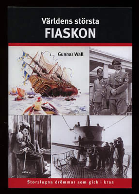 Gunnar Wall : Världens största fiaskon