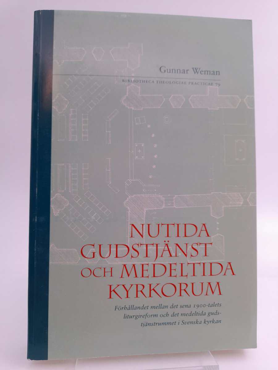 Gunnar Weman : Nutida gudstjänst och medeltida...