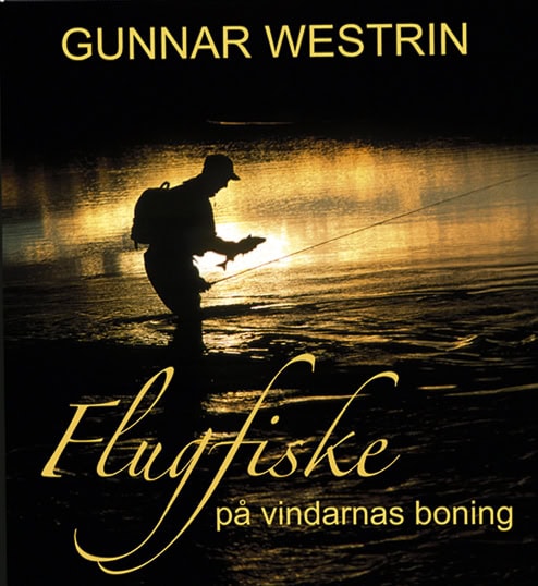 Gunnar Westrin : Flugfiske på vindarnas boning
