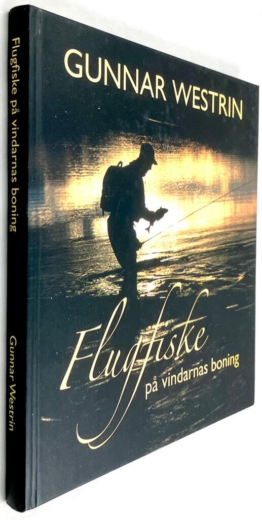 Gunnar Westrin : Flugfiske på vindarnas boning
