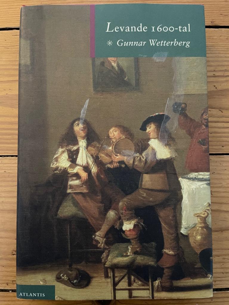 Gunnar Wetterberg : Levande 1600-tal