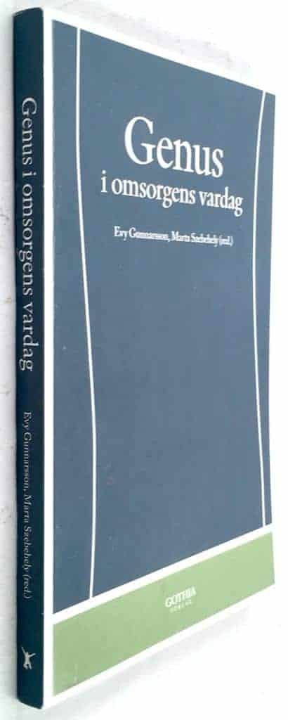 Gunnarsson, Evy ; Marta Szebehely : Genus i omsorgens vardag