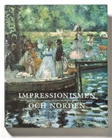 Gunnarsson, Torsten ; Hedström, Per [red.] : Impressionismen och Norden