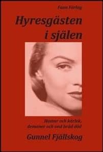 Gunnel Fjällskog : Hyresgästen i själen