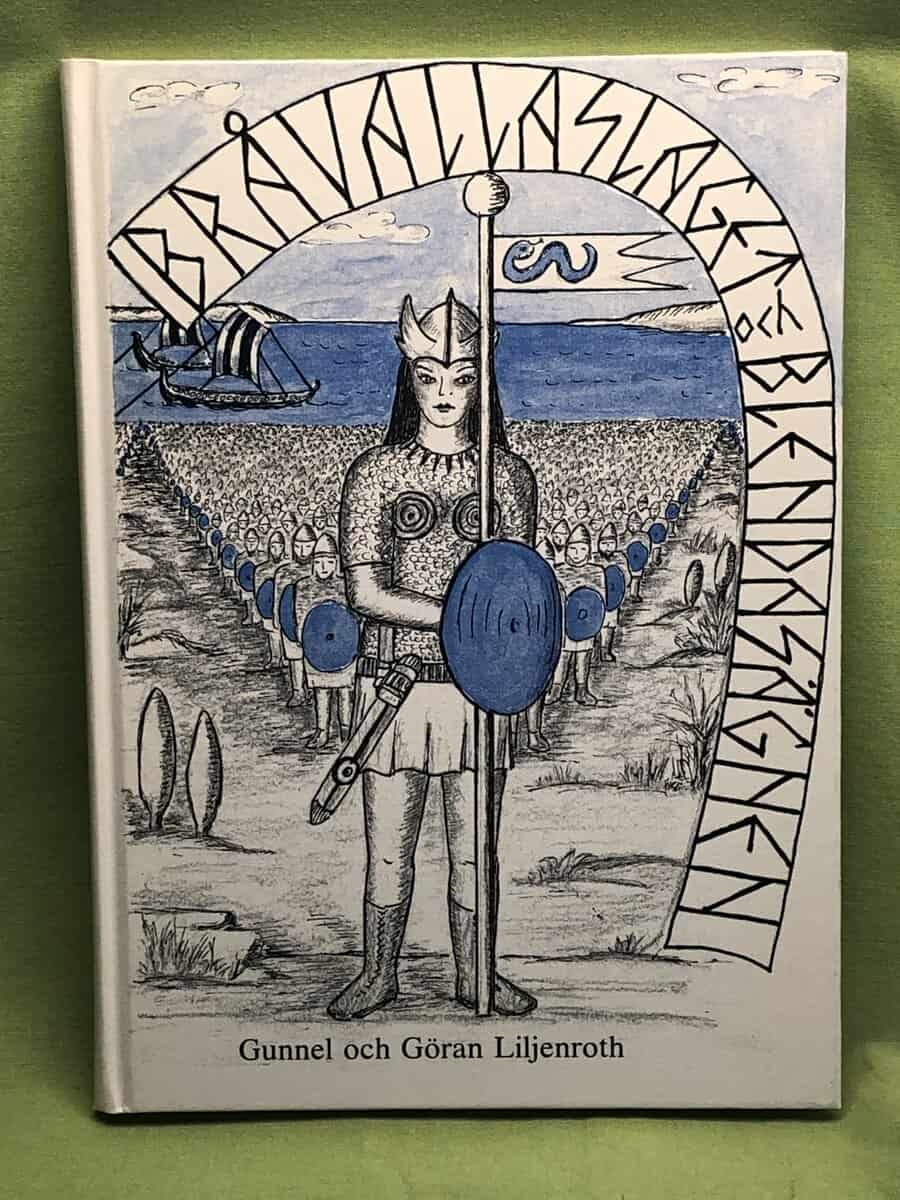 Gunnel ; Göran Liljeroth : Bråvallaslaget och Blendasägnen