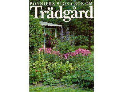 Gunnel Nyblom-Holmberg : Bonniers stora bok om trädgård