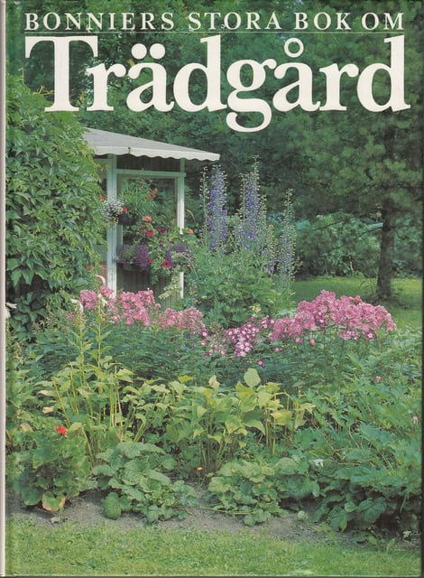 Gunnel Nyblom-Holmberg : Bonniers stora bok om trädgård