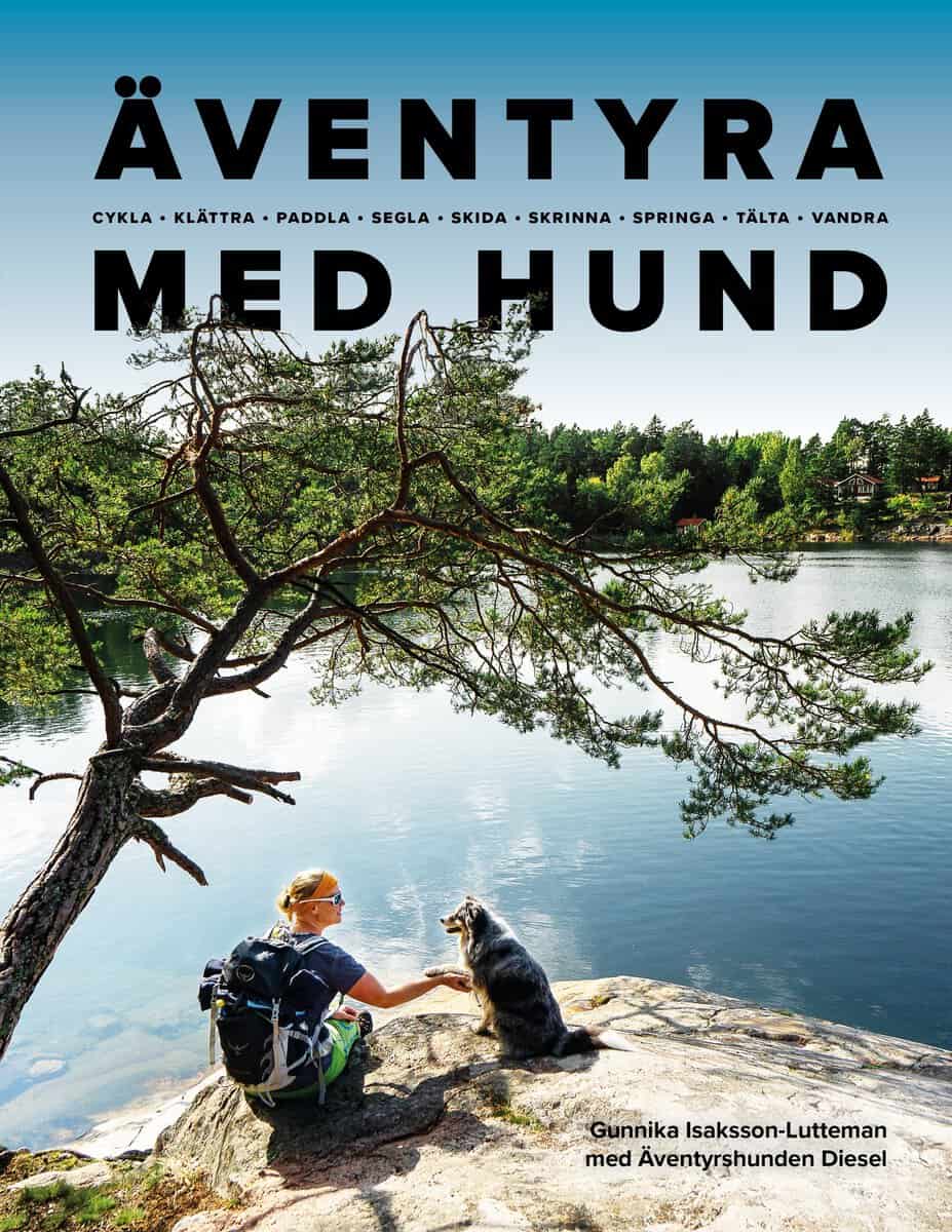 Gunnika Isaksson-Lutteman : Äventyra med hund