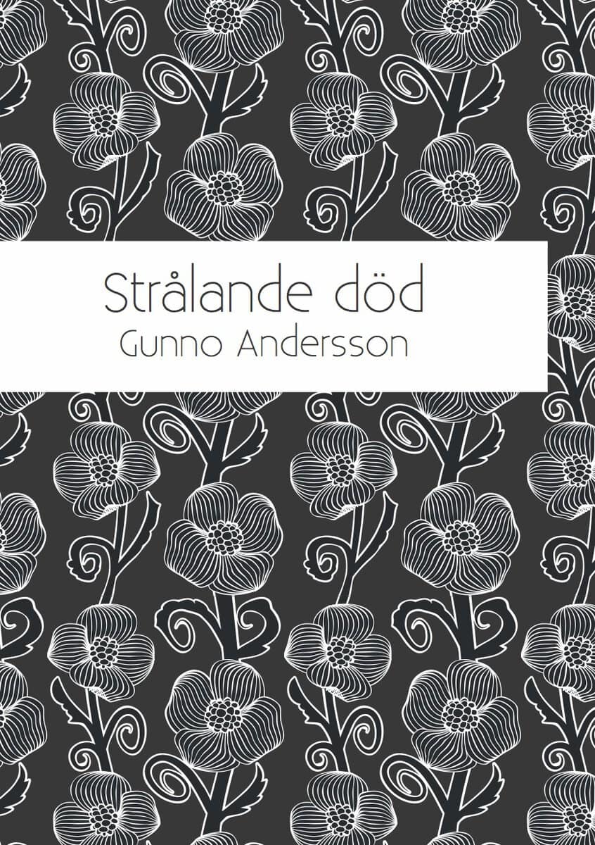Gunno Andersson : Strålande död