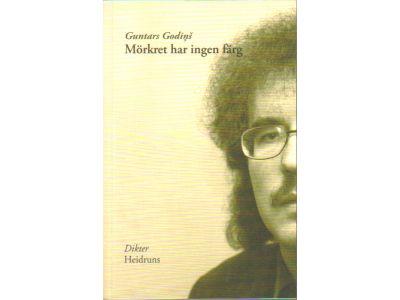 Guntars Godins : Mörkret har ingen färg
