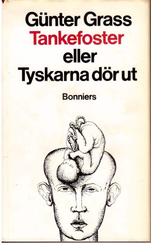 Günter Grass : Tankefoster eller Tyskarna dör ut