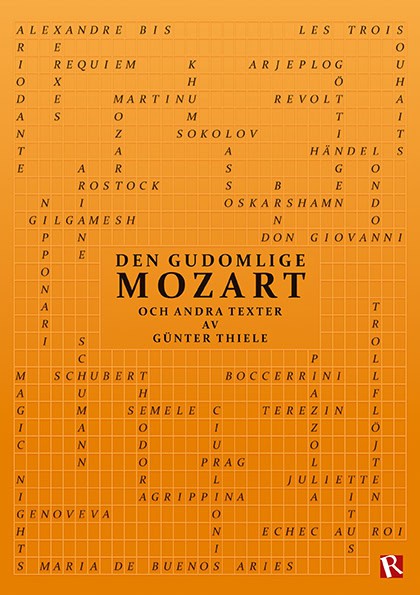 Günter Thiele : Den gudomlige Mozart : och andra texter