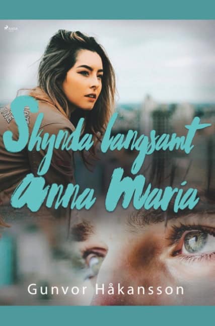 Gunvor Håkansson : Skynda långsamt, Anna Maria
