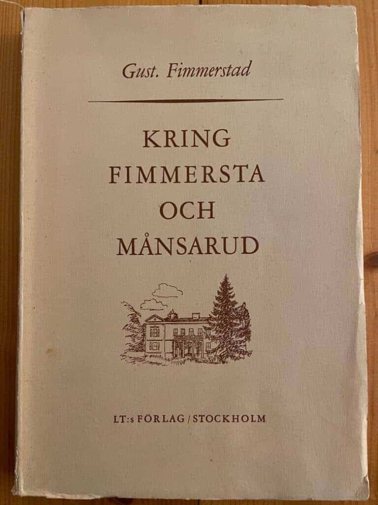 Gust. Fimmerstad : Kring Fimmersta och Månsarud