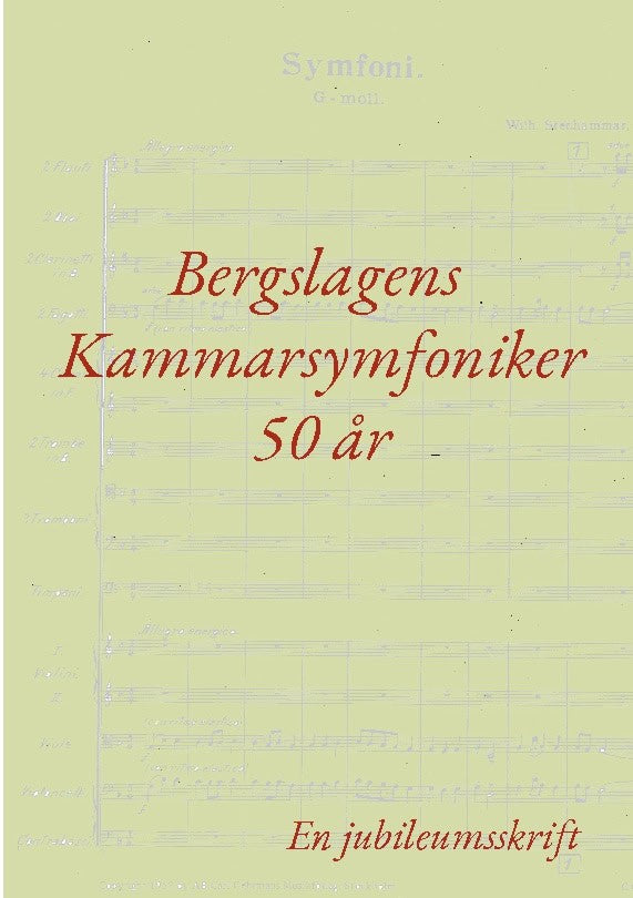 Gustaf Berglund : Bergslagens Kammarsymfoniker 50 år