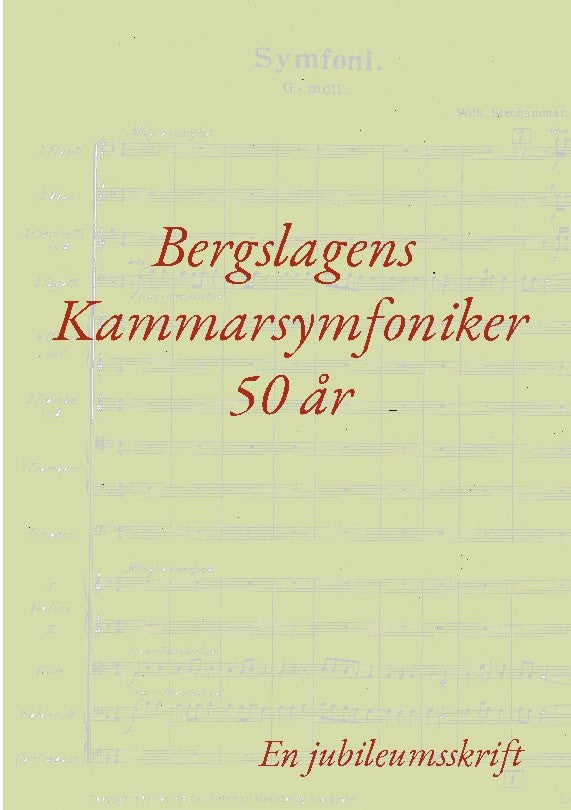 Gustaf Berglund : Bergslagens Kammarsymfoniker 50 år