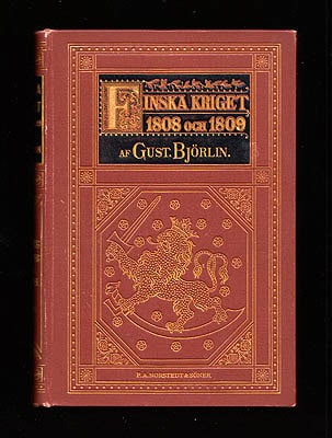 Gustaf Björlin : Finska kriget 1808 och 1809. Läsning för ung och gammal. Med 16 porträtt, 6 planscher och 18 kartor
