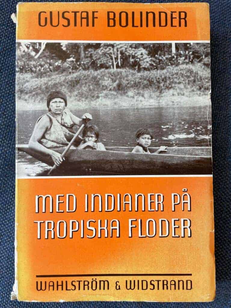 Gustaf Bolinder : Med indianer på tropiska floder