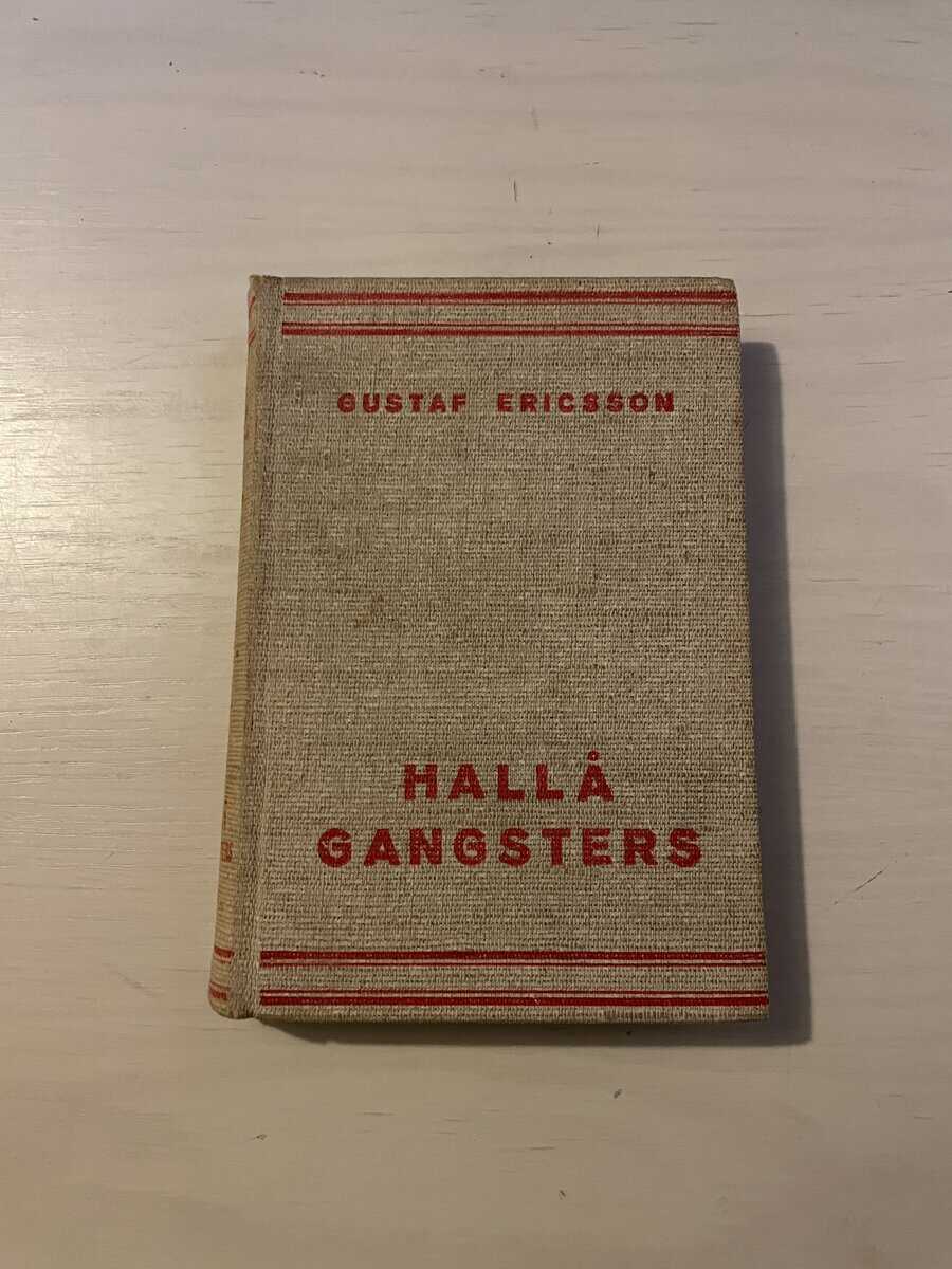 Gustaf Ericsson : Hallå gangsters!