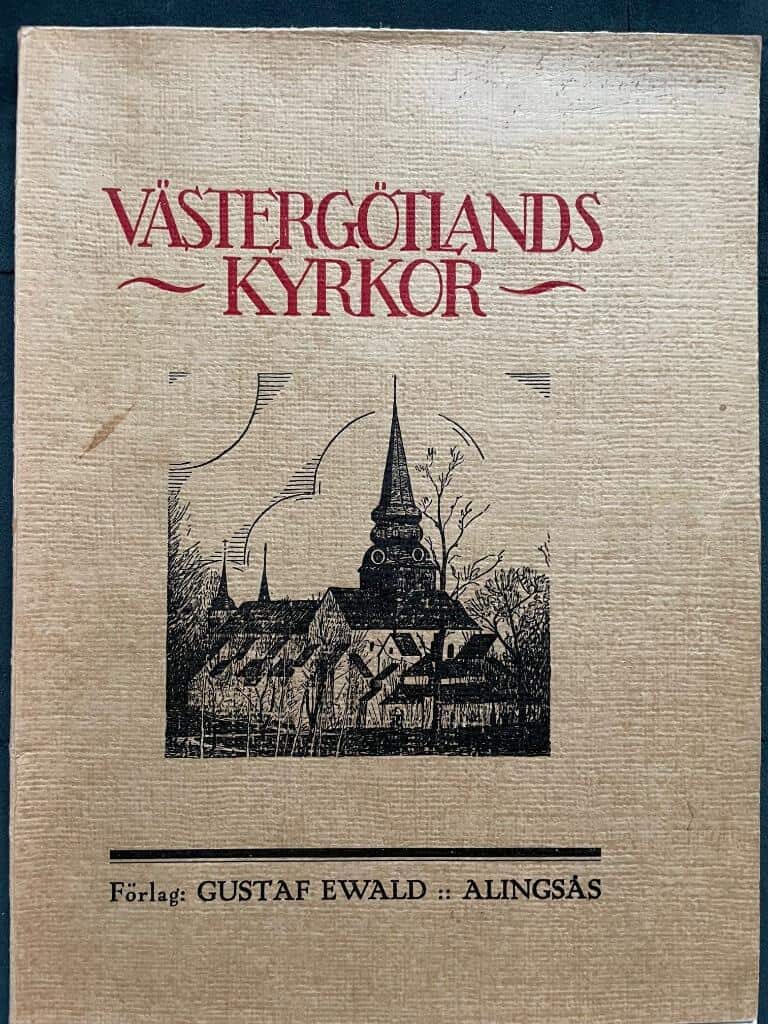 Gustaf Ewald : Västergötlands kyrkor i ord och bild