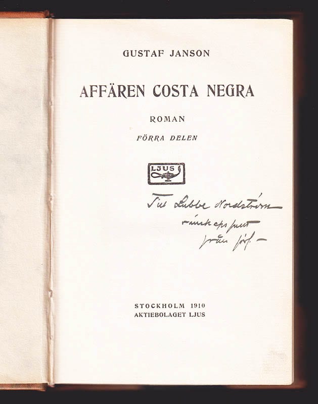 Gustaf Janson : Affären Costa Negra. Roman. I-II (dedikation)