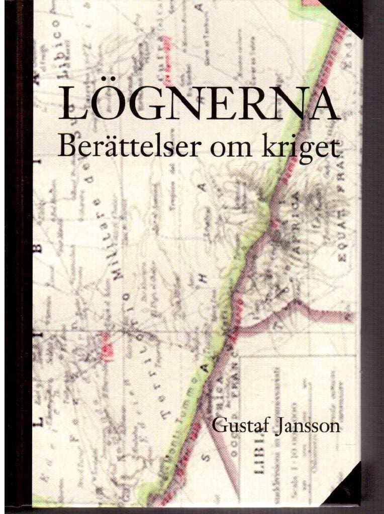 Gustaf Jansson : Lögnerna. Berättelser om kriget