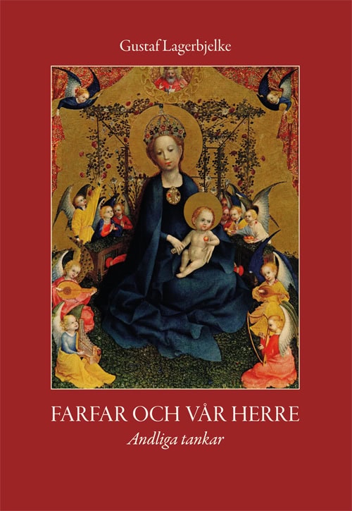 Gustaf Lagerbjelke : Farfar och vår Herre