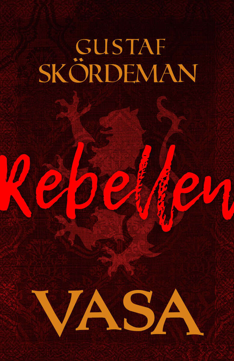 Gustaf Skördeman : Rebellen