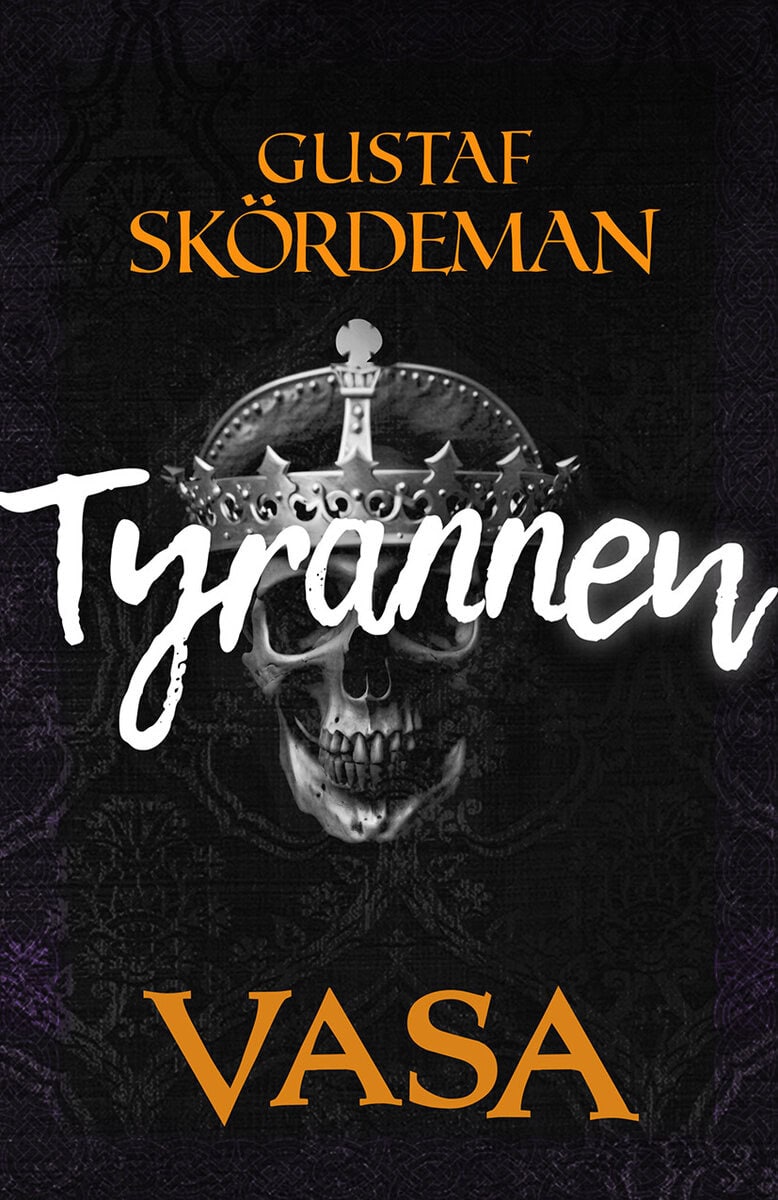 Gustaf Skördeman : Tyrannen