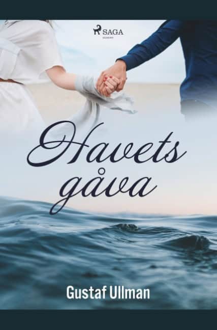 Gustaf Ullman : Havets gåva : en ungdomshistoria från kusten