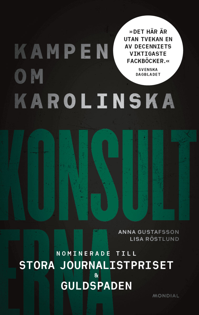 Gustafsson, Anna ; Röstlund, Lisa : Konsulterna : kampen om Karolinska
