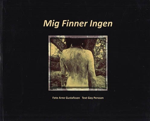 Gustafsson, Arne   Persson, Goy : Mig finner ingen