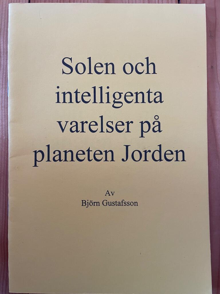 Gustafsson, Björn ; Rohlen, Jan : Solen och intelligenta varelser på planeten jorden